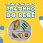 Imagem com o título "Como Montar o Pratinho do Bebê" em letras grandes e coloridas sobre um fundo amarelo. No centro, um prato com divisórias contendo diferentes alimentos: frango, vagem, batata doce e outros legumes. No canto direito, um círculo com a inscrição "Onívoros e Veganos". A imagem inclui elementos gráficos decorativos como círculos e linhas.